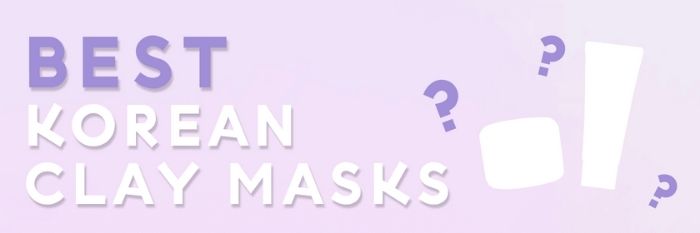 Best Korean Clay Masks